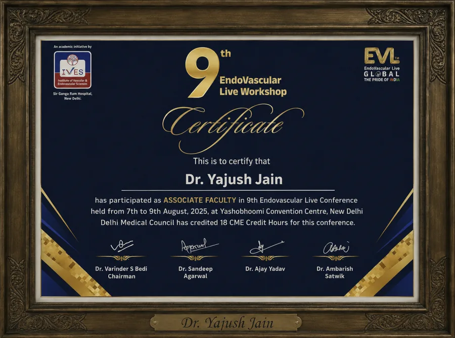 9th EndoVascular Live Workshop certificate awarded to Dr. Yajush Jain as Associate Faculty